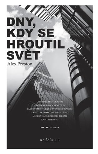 Dny, kdy se hroutil svět - Alex Preston