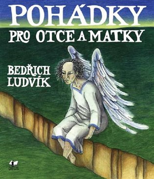 Pohádky pro otce a matky - Bedřich Ludvík