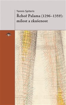 Levně Řehoř Palama (1296–1359). milost a zkušenost - Yannis Spiteris