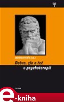 Levně Dobro, zlo a řeč v psychoterapii - Jaroslav Koťa e-kniha