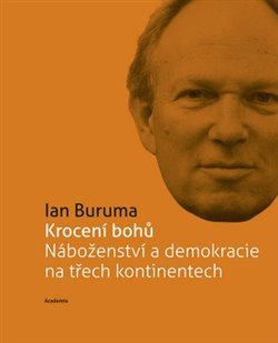 Krocení bohů. Náboženství a demokracie na třech kontinentech koupíte na Kosmas.cz