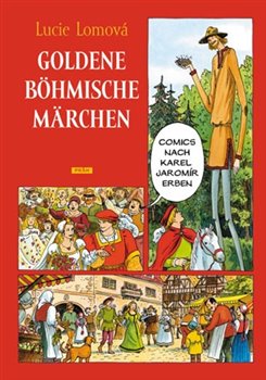 Levně Goldene Böhmische märchen - Lucie Lomová