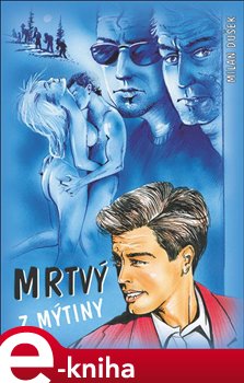 Levně Mrtvý z mýtiny - Milan Dušek e-kniha