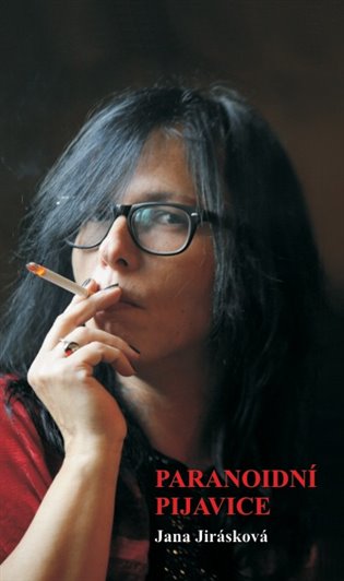 Paranoidní pijavice - Jana Jirásková