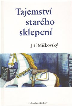 Kniha Tajemství starého sklepení