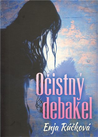 Očistný debakel - Enja Růčková