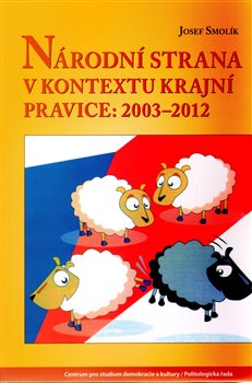 Levně Národní strana v kontextu krajní pravice: 2003 - 2012. 2003-2012 - Josef Smolík