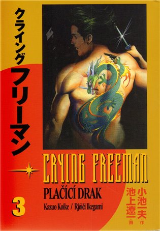 Crying Freeman: Plačící drak 3 - Rjóči Ikegami, Kazuo Koike