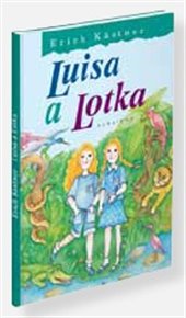 Luisa a Lotka - Erich Kästner