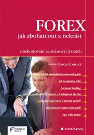 FOREX – jak zbohatnout a nekrást: obchodování na měnových trzích