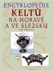 Encyklopedie Keltů na Moravě a ve Slezsku - Jana Čižmářová