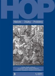 Historie-Otázky–Problémy 1/2011: Turek, Švéd a Prajz. Vojenský živel versus  město a venkov českého raného novověku