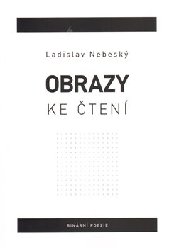 Levně Obrazy ke čtení - Ladislav Nebeský