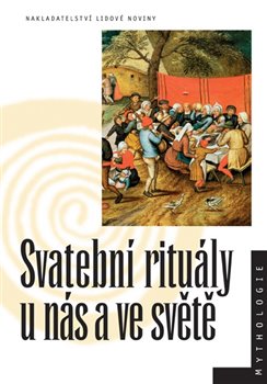 Levně Svatební rituály u nás a ve světě - kol.