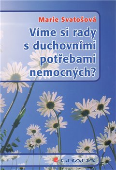 Levně Víme si rady s duchovními potřebami nemocných? - Marie Svatošová