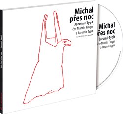 Michal přes noc, CD - Jaromír Typlt
