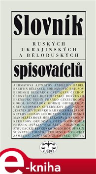 Levně Slovník ruských, ukrajinských a běloruských spisovatelů - Ivo Pospíšil, kolektiv e-kniha