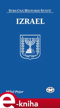 Levně Izrael - stručná historie států - Miloš Pojar e-kniha