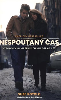 Nespoutaný čas - Vzpomínky na Greenwich Village 60. let koupíte na Kosmas.cz