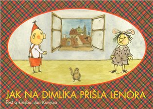 Jak na Dimlíka přišla Lenóra - Jan Kanyza