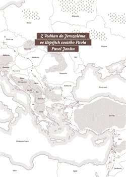 Levně Z Vodňan do Jeruzaléma ve šlépějích svatého Pavla - Pavel Janšta
