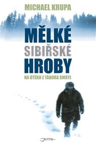 Mělké sibiřské hroby - Michael Krupa