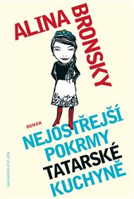 Nejostřejší pokrmy tatarské kuchyně - Alina Bronsky