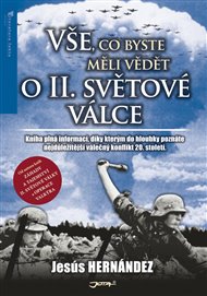 Vše, co byste měli vědět o druhé světové válce - Jesús Hernández