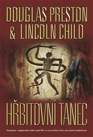 Hřbitovní tanec - Lincoln Child, Douglas Preston
