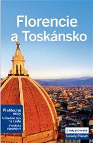 Florencie a Toskánsko - Lonely Planet