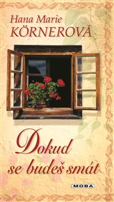 Dokud se budeš smát - Hana Marie Körnerová