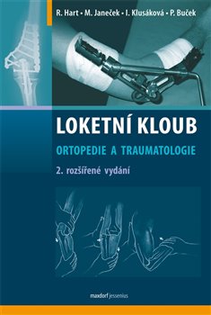 Levně Loketní kloub. Ortopedie a traumatologie - Radek Hart, Ilona Klusáková, Pavel Buček, Miloš Janeček