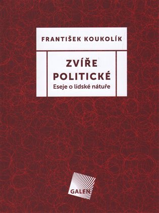 Zvíře politické - František Koukolík
