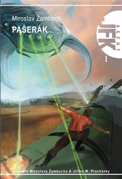 Levně JFK 1 - Pašerák. Agent JFK 01 - Miroslav Žamboch