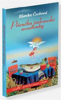 Levně Příručka jadranské snoubenky - Blanka Čechová