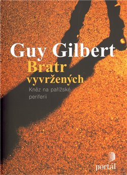 Levně Bratr vyvržených - Guy Gilbert