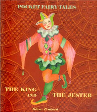 The king and the jester - Klára Trnková