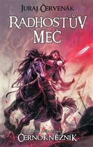 Radhostův meč: Černokněžník 2 - Juraj Červenák