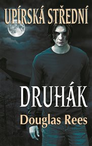 Druhák: Upírská střední - Douglas Rees