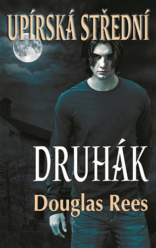 Druhák: Upírská střední - Douglas Rees