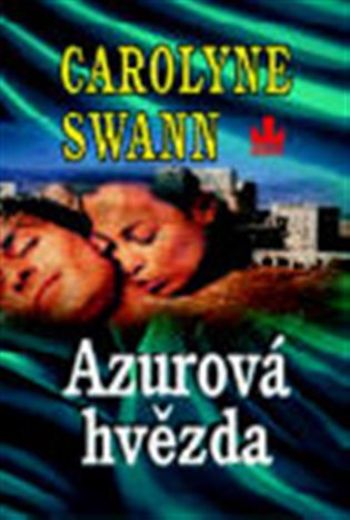 Azurová hvězda - Carolyne Swanová