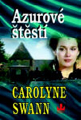 Azurové štěstí - Carolyne Swanová