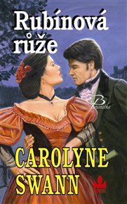 Rubínová růže - Carolyne Swanová