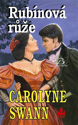Rubínová růže - Carolyne Swanová