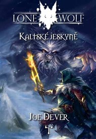 Kaltské jeskyně: Lone Wolf - Joe Dever