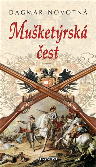 Mušketýrská čest - Dagmar Novotná
