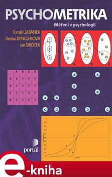 Levně Psychometrika. Měření v psychologii - Denisa Denglerová, Tomáš Urbánek e-kniha