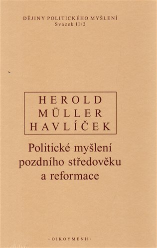 Dějiny politického myšlení II/2 - A. Havlíček, V. Herold, I. Müller