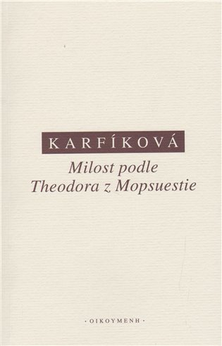 Milost podle Theodora z Mopsuestie - Lenka Karfíková