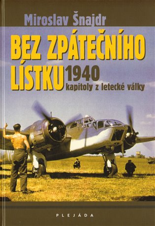 Bez zpátečního lístku - Miroslav Šnajdr